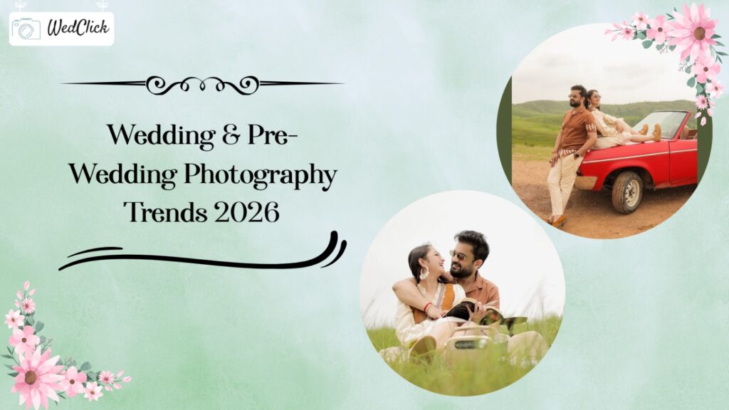 Wedding and pre-wedding photography trends 2026 banner featuring romantic couple portraits, outdoor shoot with vintage car, and floral design elements by WedClick.